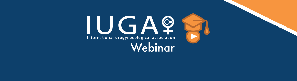 IUGA Webinar - Best of the AUGS/IUGA Scientific Meeting 2022 (Austin, USA)